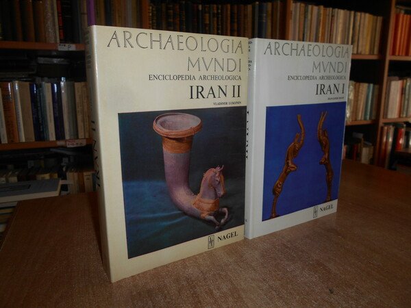 ARCHAEOLOGIA MUNDI. Enciclopedia Archeologica. IRAN I. IRAN II.