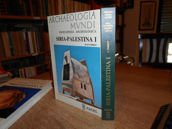 ARCHAEOLOGIA Mundi. SIRIA-PALESTINA I. e II.
