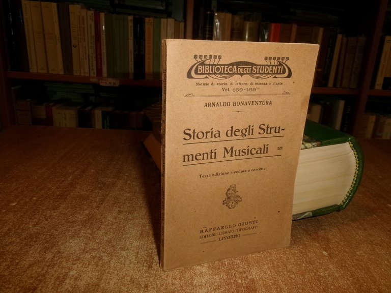 ARNALDO BONAVENTURA - Storia degli Strumenti Musicali terza edizione... 1926