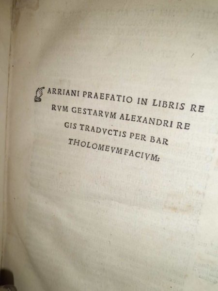 ARRIANUS, Flavius Arriani praefatio in libris rerum gestarum Alexandri regis …