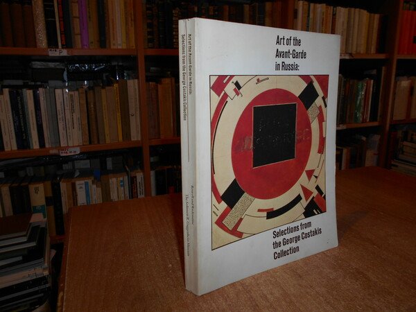 ART of the Avant-Garde in Russia: Selections from the George …