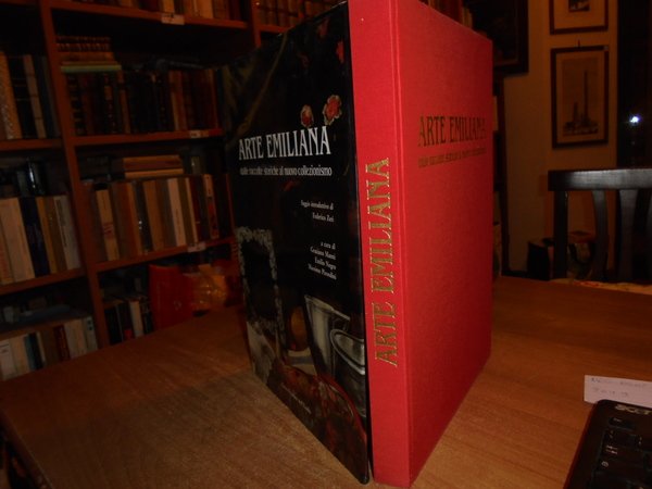 ARTE Emiliana dalle raccolte storiche al nuovo collezionismo. Federico Zeri …