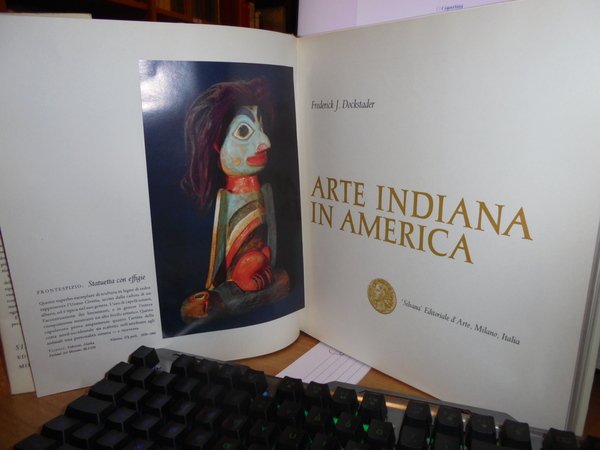 ARTE INDIANA IN AMERICA. Arti e tecniche degli Indiani dell' …