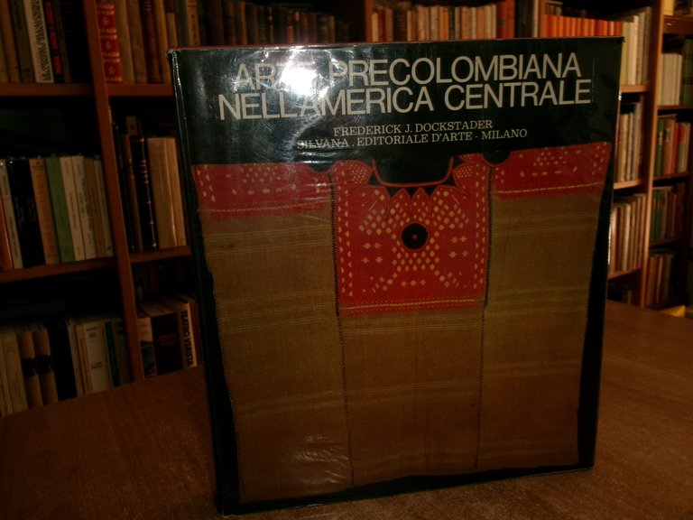 ARTE Precolombiana nell' America Centrale. Frederick J. Dockstader 1965