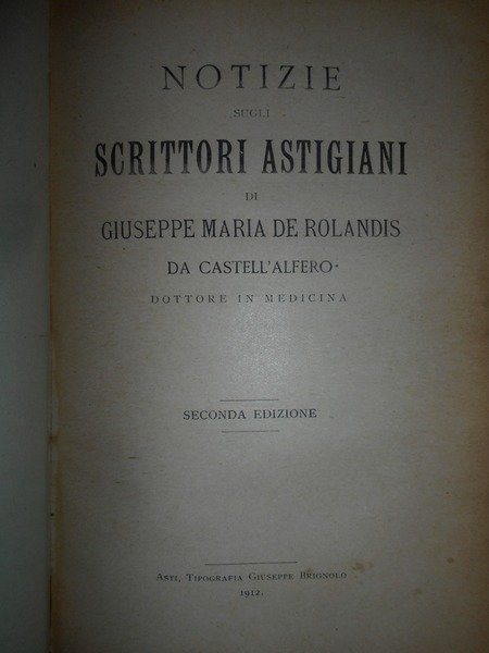 (Asti) Notizie sugli Scrittori Astigiani. Seconda edizione