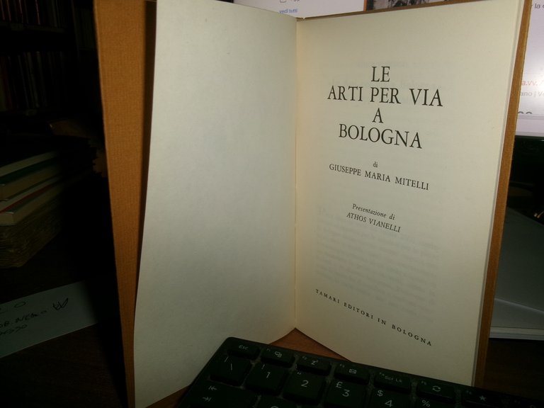 ATHOS VIANELLI. Le Arti per Via a Bologna di Giuseppe …