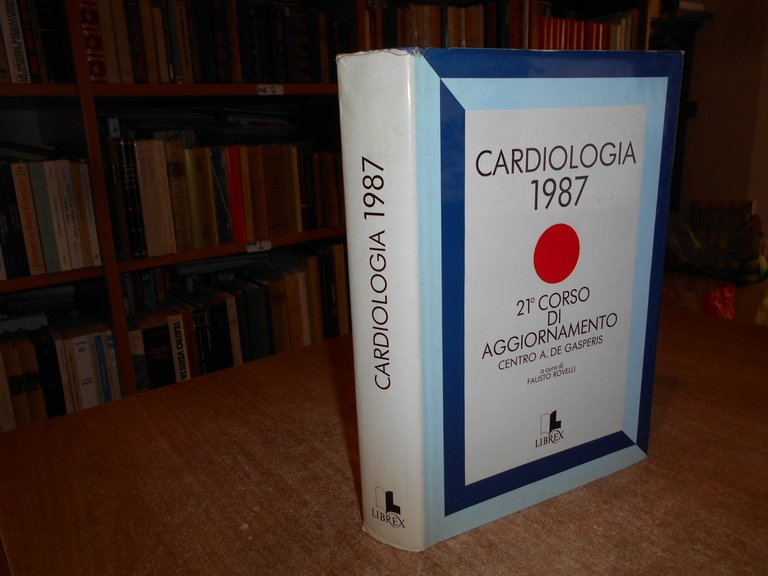 Autori Vari. CARDIOLOGIA 1987 21° Corso di Aggiornamento Centro A. … | Immagine Gallery 1