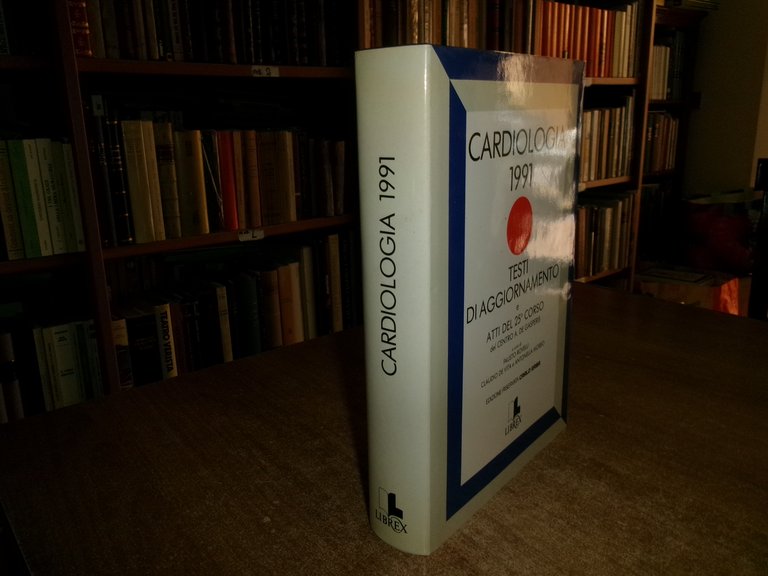 Autori Vari. CARDIOLOGIA 1990 Testi di aggiornamento e Atti del …