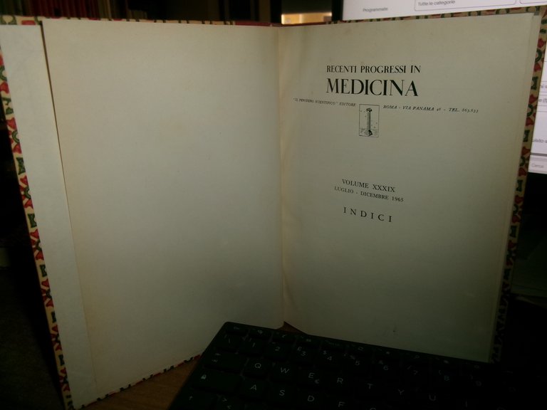 AUTORI VARI. RECENTI PROGRESSI in MEDICINA 1965-2 volumi: Vol. XXXVIII-XXXIX.