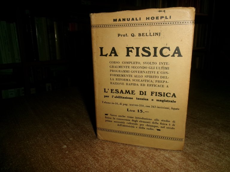 Bellini, Quinto. L'esame di fisica: per l' abilitazione tecnica e …