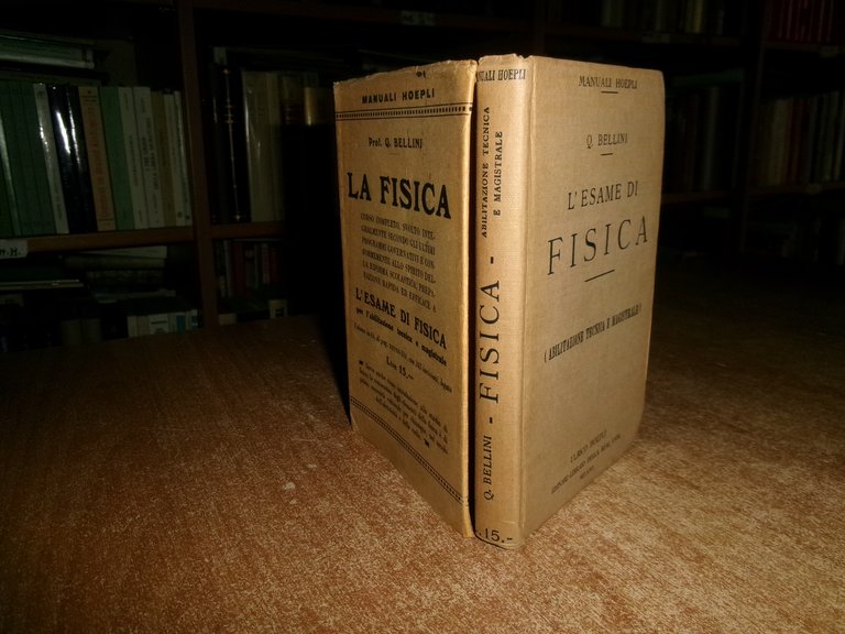 Bellini, Quinto. L'esame di fisica: per l' abilitazione tecnica e …