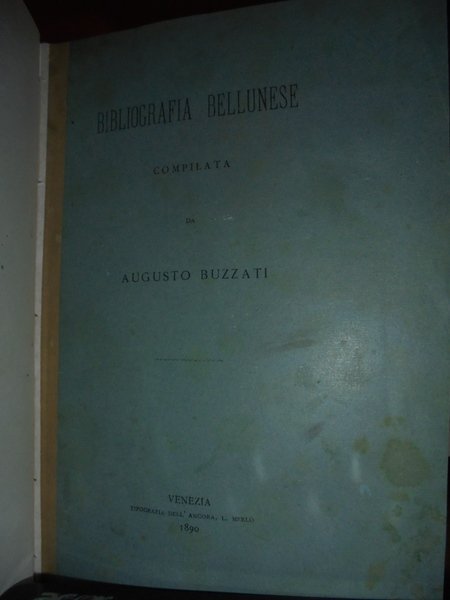 (Belluno) Bibliografia bellunese + Giunte alla Bibliografia Bellunese