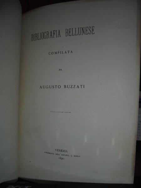 (Belluno) Bibliografia bellunese + Giunte alla Bibliografia Bellunese