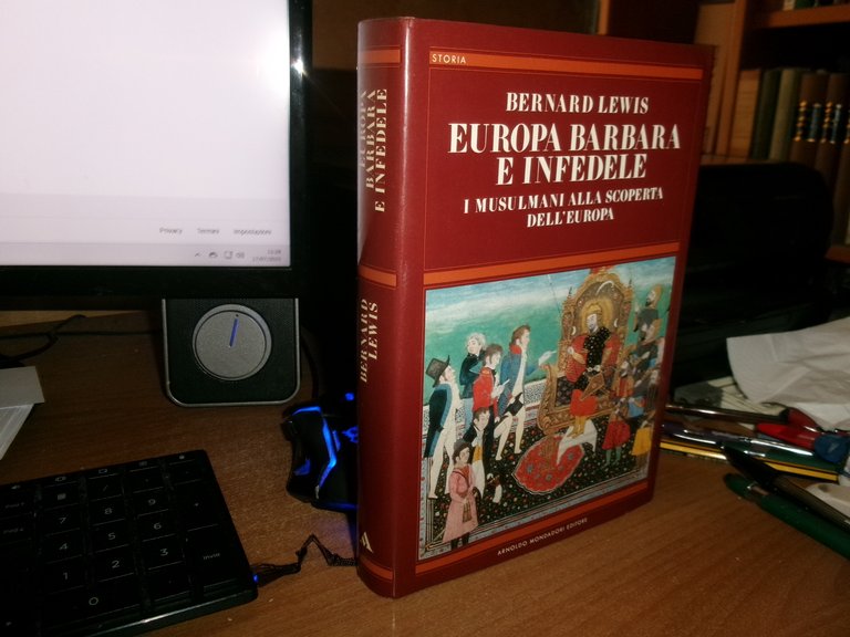 BERNARD LEWIS. Europa Barbara e Infedele i Mussulmani alla scoperta …