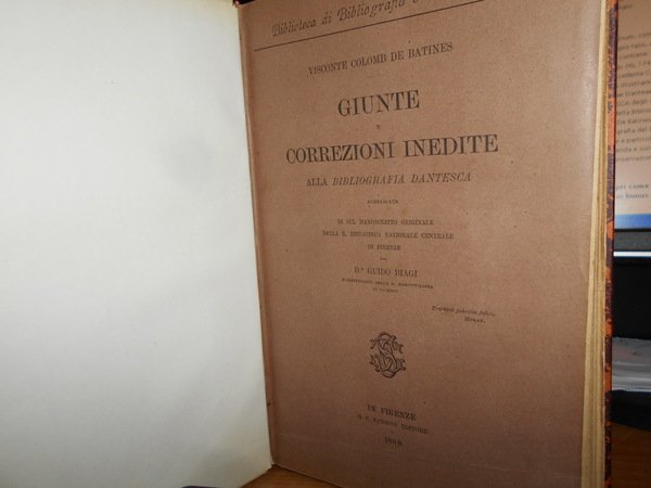 Bibliografia Dantesca ossia catalogo delle edizioni, traduzioni, codici manoscritti e …