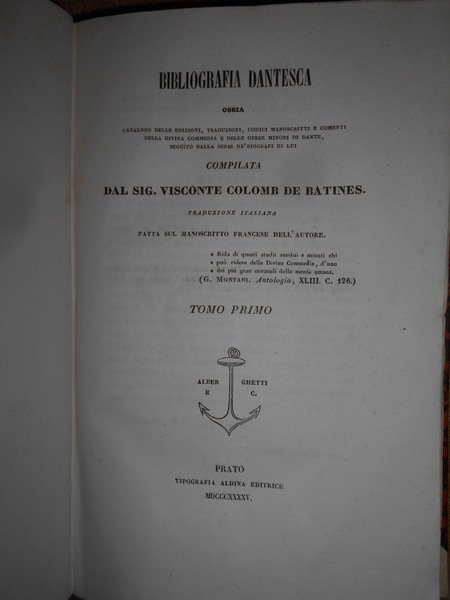 Bibliografia Dantesca ossia catalogo delle edizioni, traduzioni, codici manoscritti e …