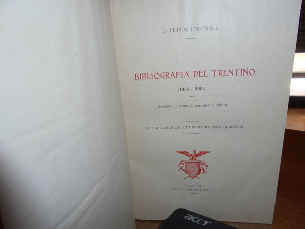 BIBLIOGRAFIA DEL TRENTINO: (1475-1903)