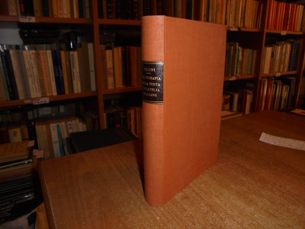 BIBLIOGRAFIA DELLA POSTA E FILATELIA ITALIANE.