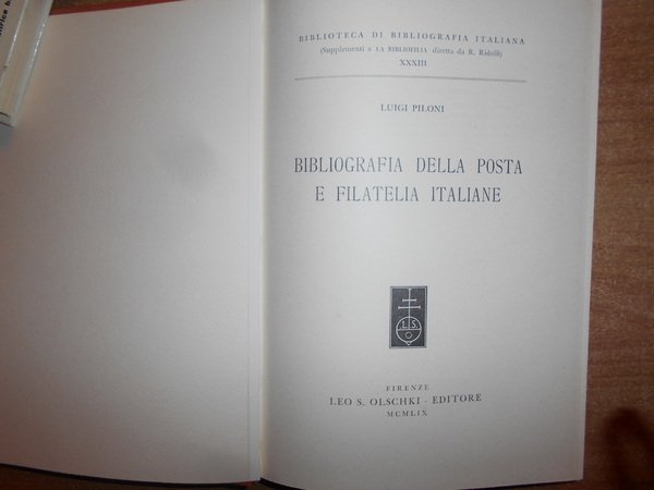 BIBLIOGRAFIA DELLA POSTA E FILATELIA ITALIANE.