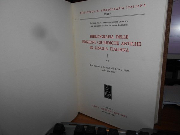 BIBLIOGRAFIA DELLE EDIZIONI GIURIDICHE ANTICHE IN LINGUA ITALIANA