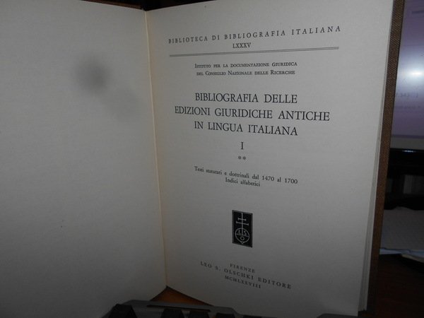 BIBLIOGRAFIA DELLE EDIZIONI GIURIDICHE ANTICHE IN LINGUA ITALIANA