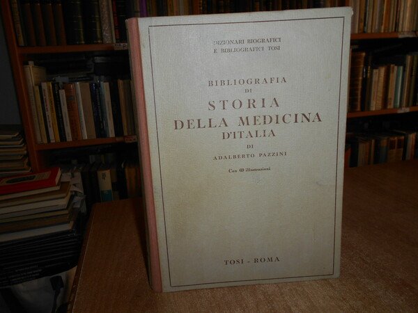 BIBLIOGRAFIA di STORIA della MEDICINA d' ITALIA