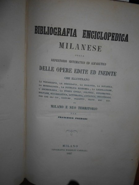 Bibliografia enciclopedica milanese ossia repertorio sistematico alfabetico delle opere edite …