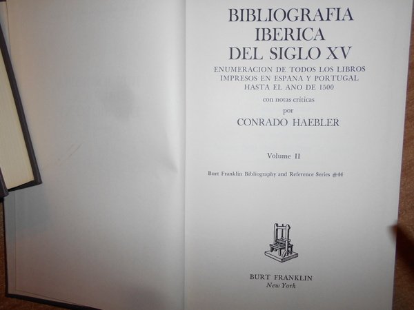 BIBLIOGRAFIA IBERICA DEL SIGLO XV. Enumeracion de todos los libros …