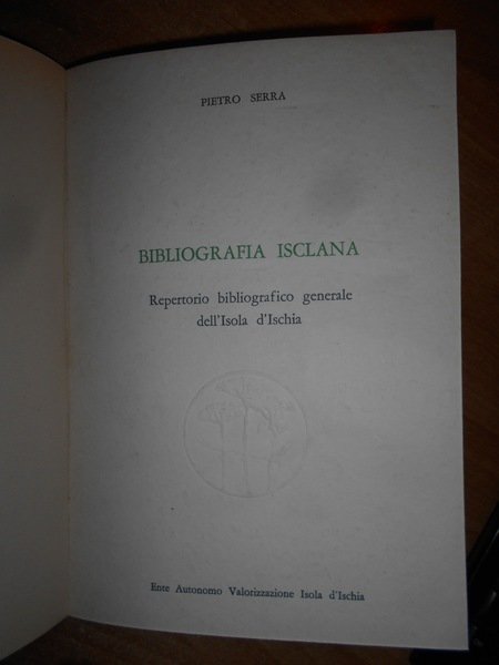 BIBLIOGRAFIA ISCLANA. Repertorio bibliografico generale dell' Isola d' Ischia
