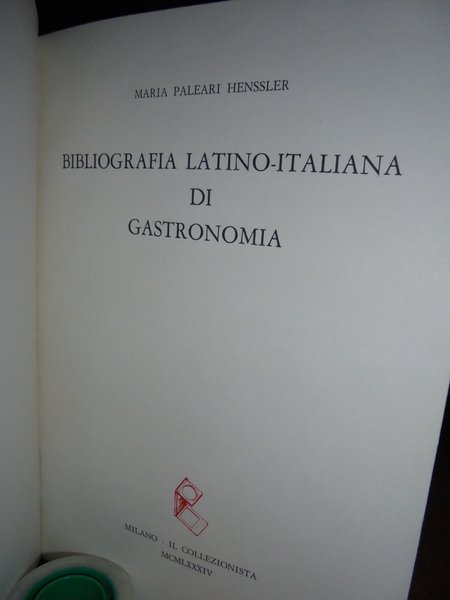 BIBLIOGRAFIA LATINO - ITALIANA DI GASTRONOMIA