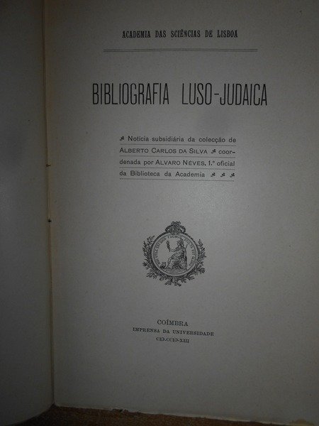 BIBLIOGRAFIA LUSO-JUDAICA e Noticia Subsidiaria da Collecao de Alberto Carlos …