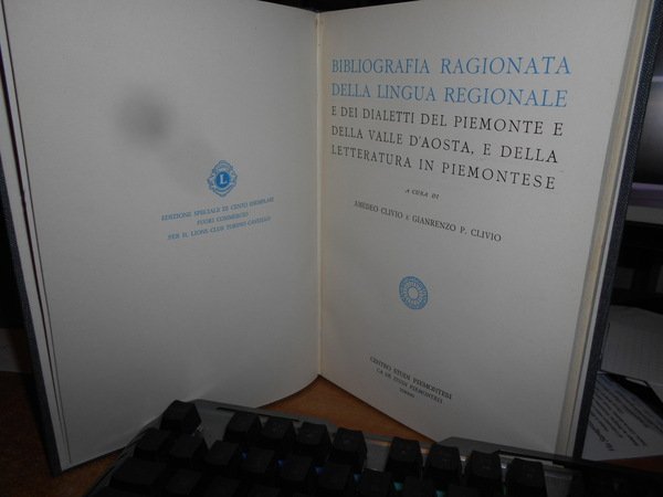 Bibliografia ragionata della lingua regionale e dei dialetti del Piemonte …