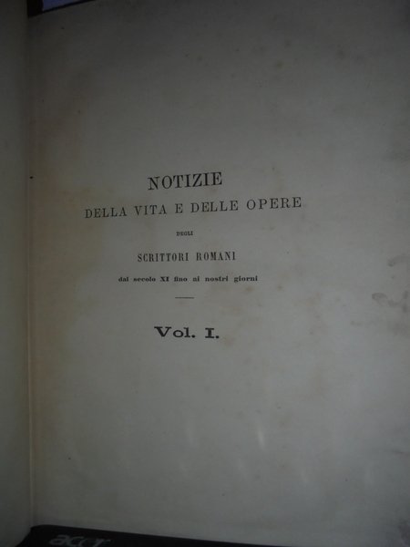 BIBLIOGRAFIA Romana. Notizie della vita e delle Opere degli scrittori …