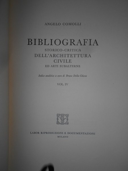 BIBLIOGRAFIA STORICO-CRITICA DELL'ARCHITETTURA CIVILE ED ARTI SUBALTERNE