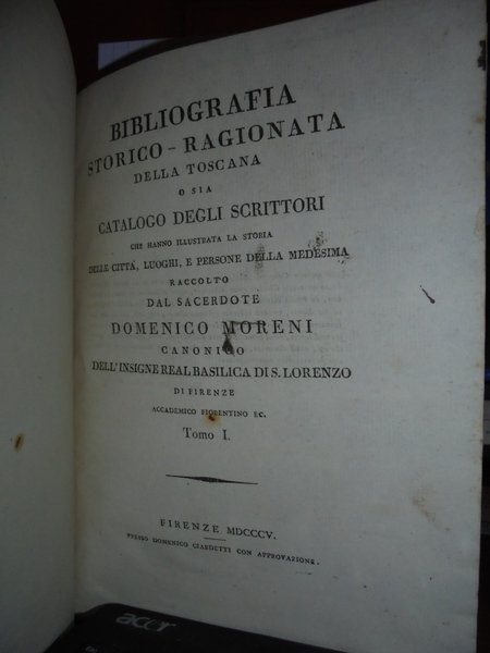BIBLIOGRAFIA Storico-Ragionata della Toscana o sia Catalogo degli Scrittori che …