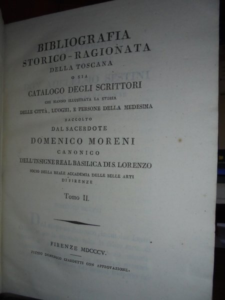 BIBLIOGRAFIA Storico-Ragionata della Toscana o sia Catalogo degli Scrittori che …
