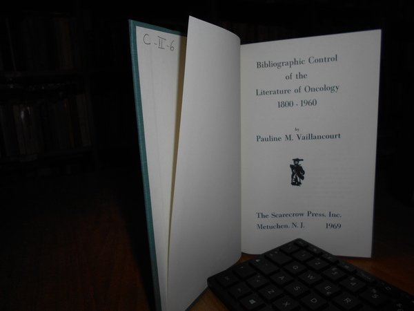 Bibliographic Control of the Literature of Oncology 1800-1960