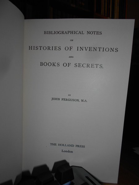 Bibliographical Notes on Histories of Inventions and Books.