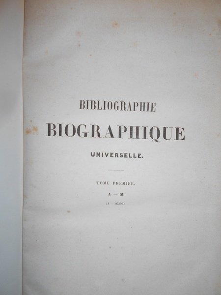 BIBLIOGRAPHIE Biographique Universelle