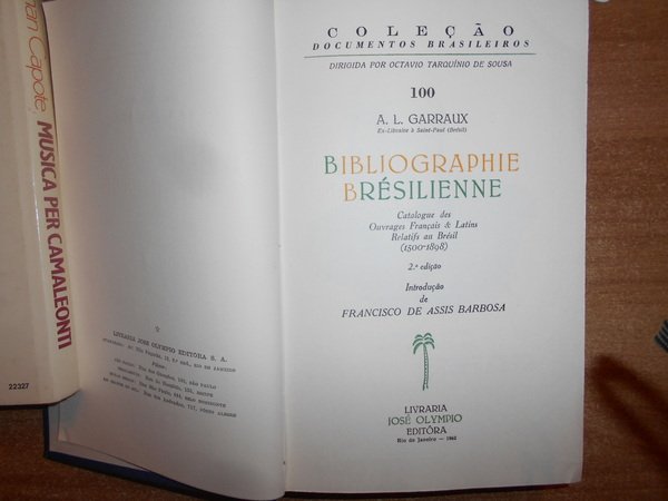 Bibliographie Brésilienne. Catalogue des Ouvrages Français & Latins Relatifs au …