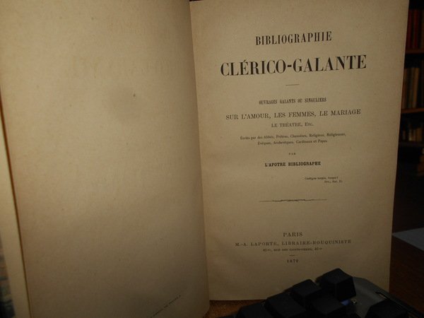 Bibliographie Clérico-Galante ouvrages galants ou singuliers sur L' Amour, Les …