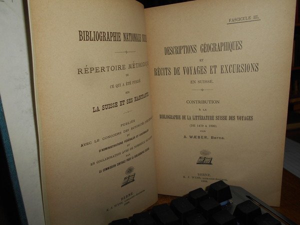 Bibliographie de la Littérature Suisse des Voyages. Descriptions Géographiques Récits …
