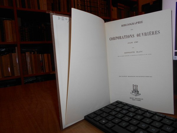 Bibliographie des corporations ouvrieres avant 1789