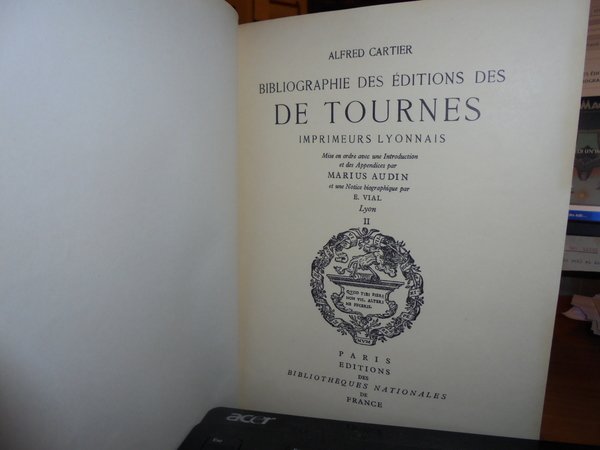 BIBLIOGRAPHIE DES ÉDITIONS DES DE TOURNES IMPRIMEURS LYONNAIS. MISE EN …