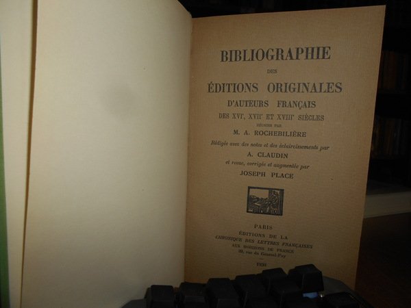 BIBLIOGRAPHIE DES ÉDITIONS ORIGINALES D'AUTEURS FRANCAIS DES XVIE, XVIIE ET …