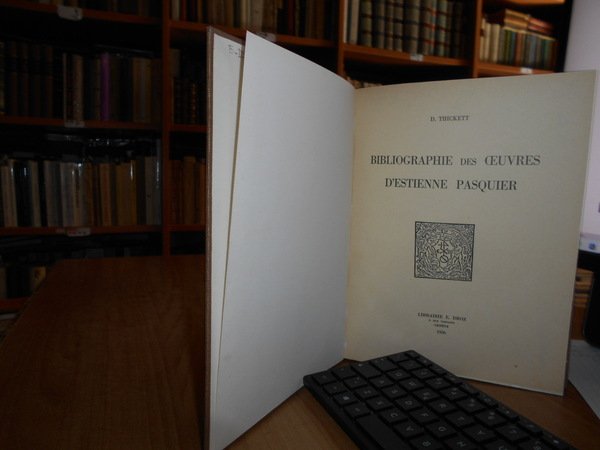 Bibliographie des oeuvres d'Estienne Pasquier