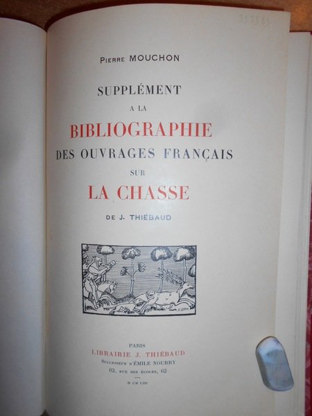BIBLIOGRAPHIE DES OUVRAGES Français sur La Chasse. Supplément a la …