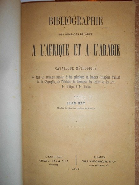 BIBLIOGRAPHIE des Ouvrages relatifs A L' AFRIQUE et a L' …