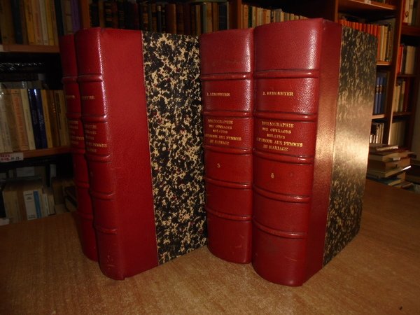 Bibliographie des Ouvrages relatifs a l'Amour, aux Femmes, au Mariage …