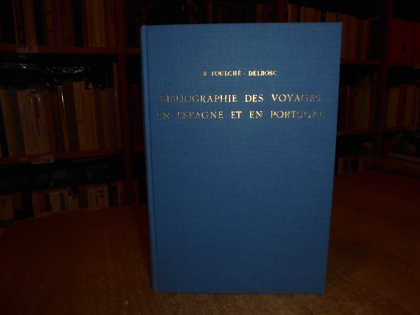 Bibliographie des Voyages EN ESPAGNE et EN PORTUGAL